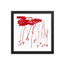Load image into Gallery viewer, Stay Tuned Print