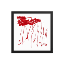 Load image into Gallery viewer, Stay Tuned Print
