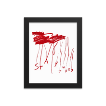 Load image into Gallery viewer, Stay Tuned Print