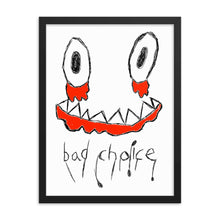 Load image into Gallery viewer, Bad Choice Framed Print