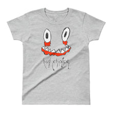 Load image into Gallery viewer, Bad Choice Womens Tee