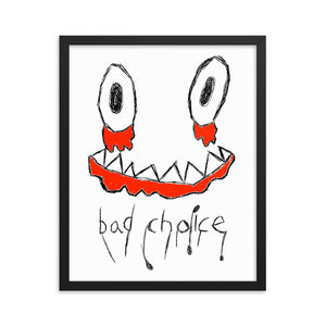 Bad Choice Framed Print